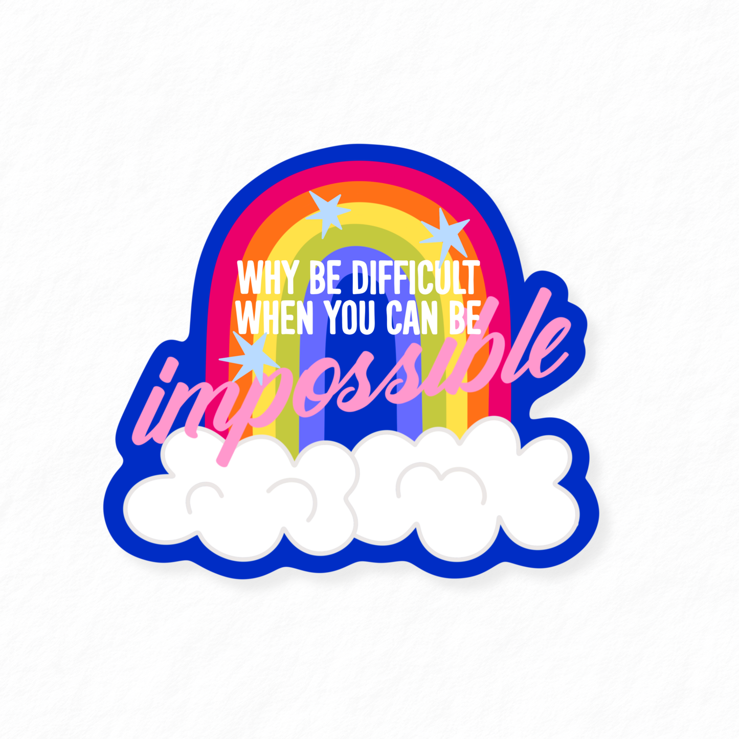 Be Impossible Sticker