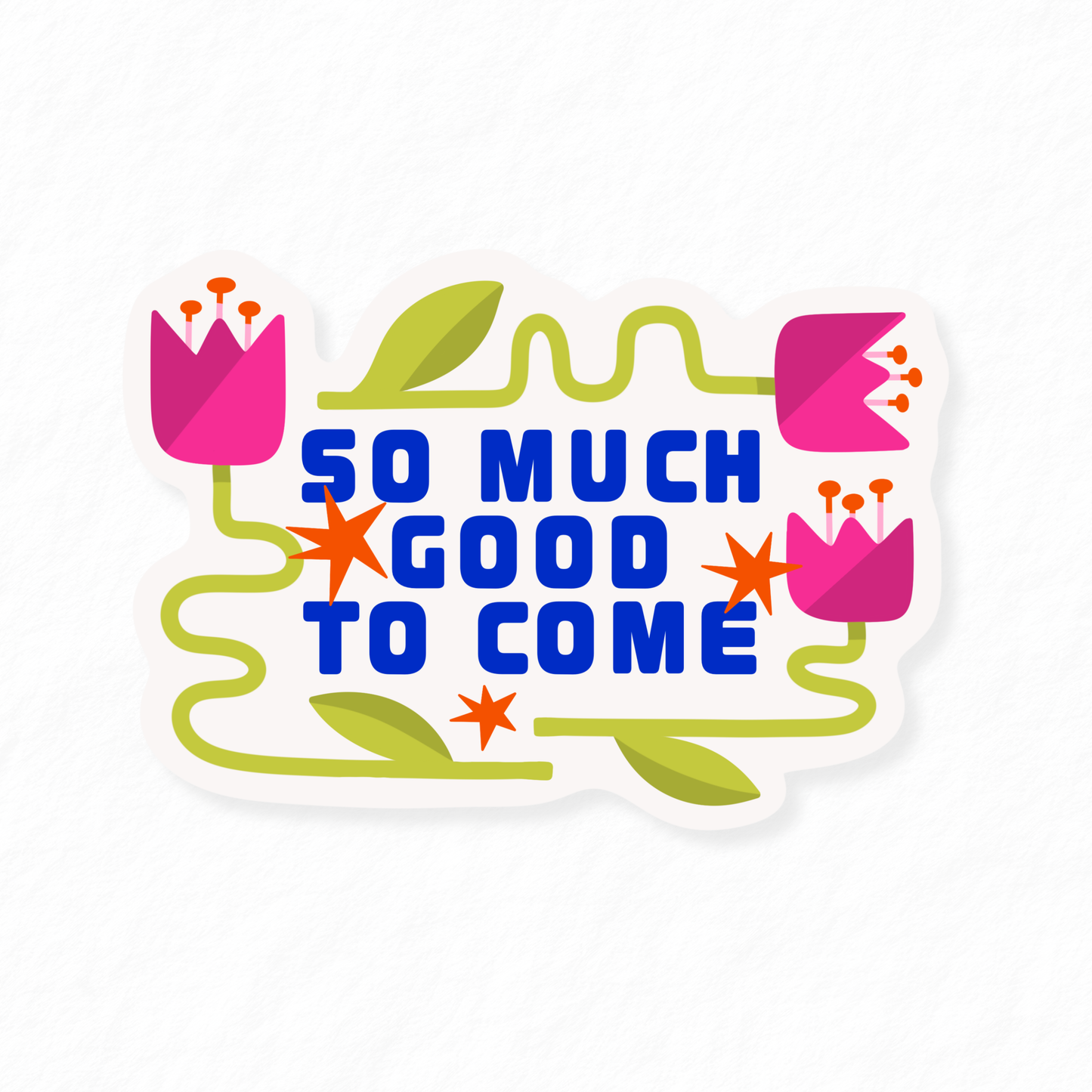 So Much To Come Sticker