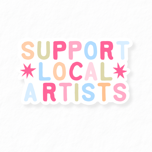 Support Local Artists Sticker